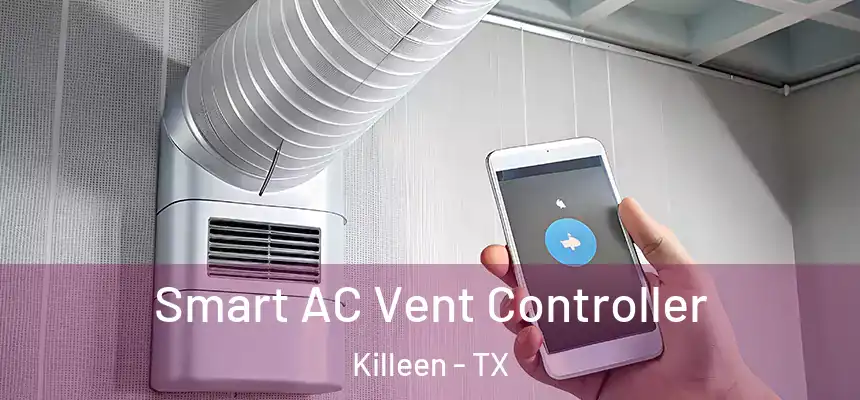  Smart AC Vent Controller Killeen - TX