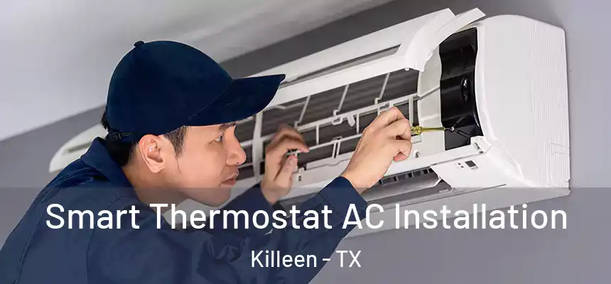  Smart Thermostat AC Installation Killeen - TX